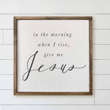 Give Me Jesus Wood Framed Sign | Special Walnut