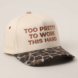 Too Pretty to Work Hard Trucker Hat