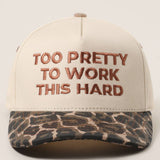 Too Pretty to Work Hard Trucker Hat