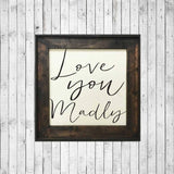 Love You Madly | 24x24