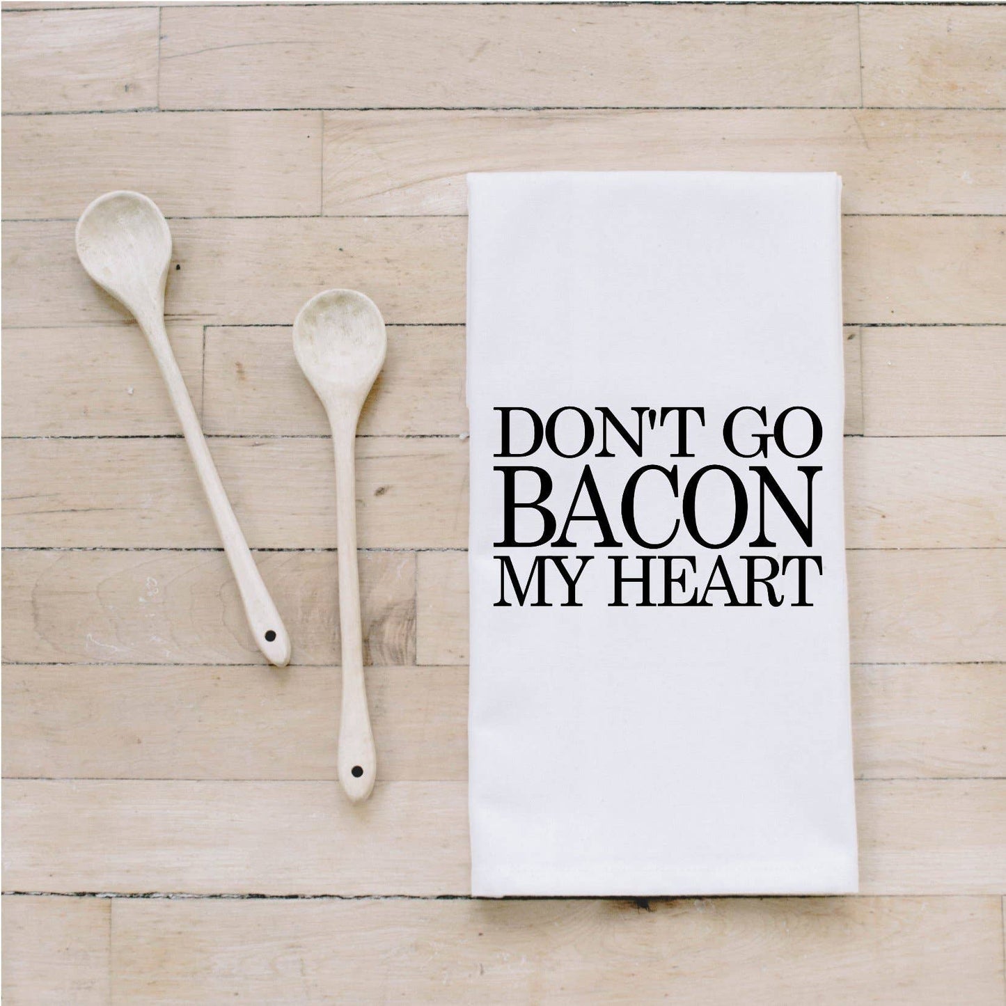 Don't Go Bacon My Heart Bar Towel