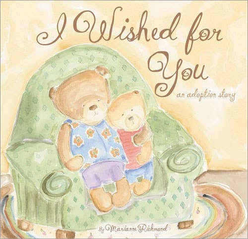 I Wished for You: A Sweet Adoption Story (LG) Book