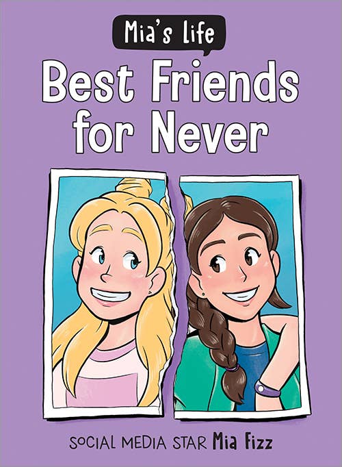 Mia's Life: Best Friends for Never Book