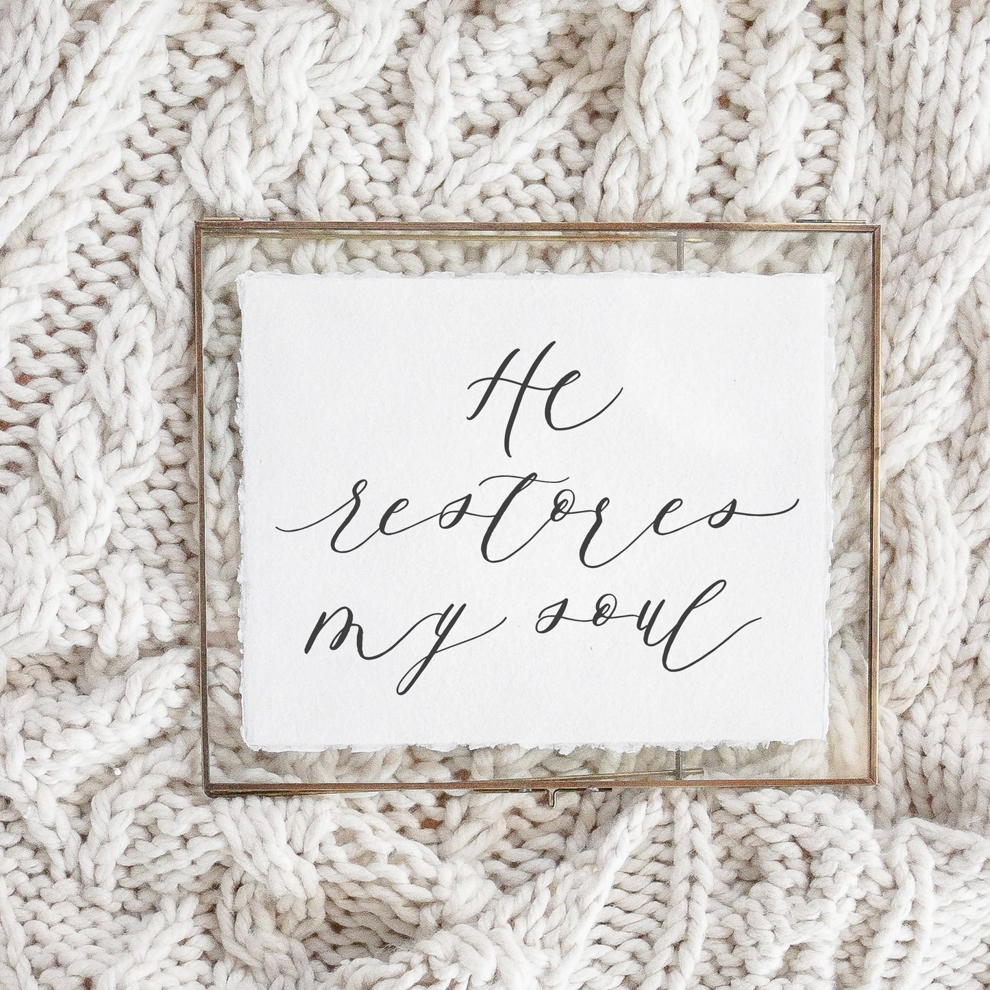 He Restores My Soul Calligraphy Print
