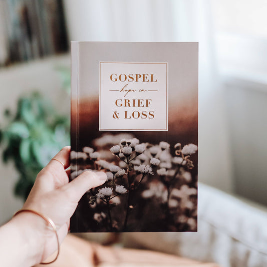 Gospel Hope in Grief and Loss Devotional