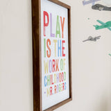 Play Is the Work of Childhood Wood Sign