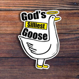 God's Silliest Goose Sticker