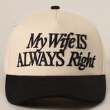 My Wife Is Always Right Embroidery Two-Tone Trucker Hat