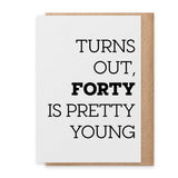 Pretty Young 40 Greeting Card