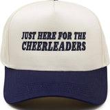 Just Here For The Cheerleaders Hat
