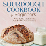Sourdough Cookbook for Beginners