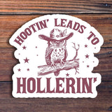 Hootin' Leads to Hollerin' Owl Sticker
