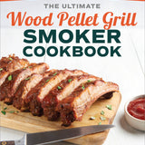 Ultimate Wood Pellet Grill Smoker Cookbook