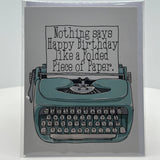 Nothing says Happy Birthday Greeting Card
