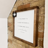 If You Want to Change the World Sign