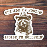 Outside I'm Hootin' Inside I'm Hollerin' Sticker
