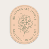 He Makes All Things Beautiful Floral Sticker
