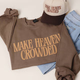 Make Heaven Crowded Sweatshirt: Dusty Rose