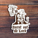 I'm Burnt Out Mlord Mouse Sticker