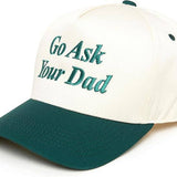 Go Ask Your Dad Hat