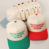 That Sounds Like My Husband's Problem Trucker Hat | Black