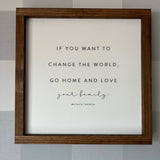 If You Want to Change the World Sign
