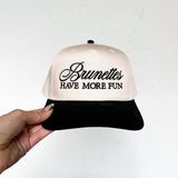 Brunettes Have More Fun Hat