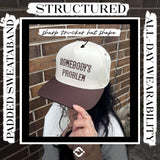 Somebody's Problem Hat