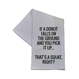 That's A Squat Right? Tea Towels