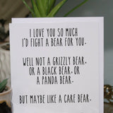 I Would Fight a Bear for You Greeting Card