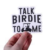 Talk Birdie To Me Sticker