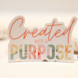 Created With A Purpose Vinyl Sticker