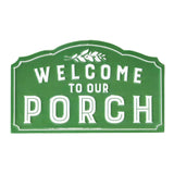Green Welcome To Our Porch Sign