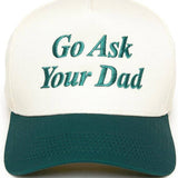 Go Ask Your Dad Hat