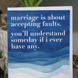 Marriage is Accepting Faults Greeting Card