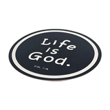 Life is God Sticker
