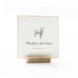 Worthy is the Lamb Sign with Stand