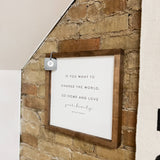 If You Want to Change the World Sign