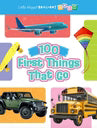 Brilliant Baby 100 First Things That Go - Educational Padded Board Book