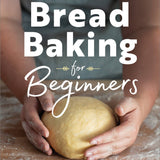 Bread Baking for Beginners