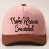 MAKE HEAVEN CROWDED Heat Press Corduroy Trucker Hat: Brown & Pink