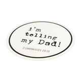 I Am Telling My Dad Sticker