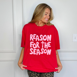Reason for The Season Tee