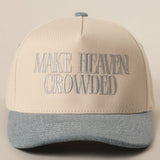 Make Heaven Crowded Embroidery Baseball Cap