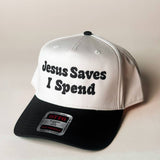 Jesus Saves I Spend Embroidery Hat