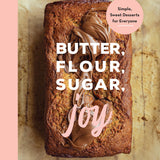 Butter, Flour, Sugar, Joy