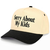 Sorry about my kids Two Tone Trucker Hat