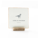 Look at the Birds Sign with Stand