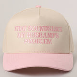 That Sounds Like My Husband's Problem Trucker Hat | Black