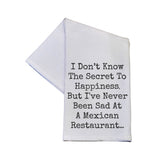Been Sad At A Mexican Restaurant Tea Towel